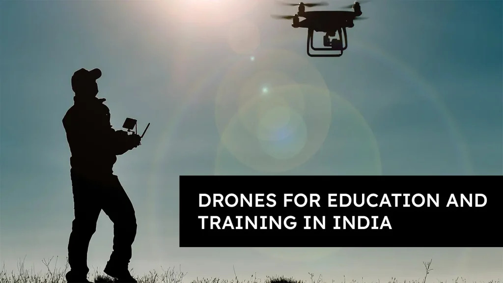 Drones for Education and Training in India