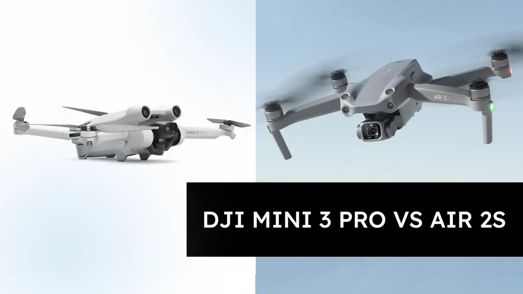 DJI Mini 3 Pro vs Air 2S, which one is right for you?