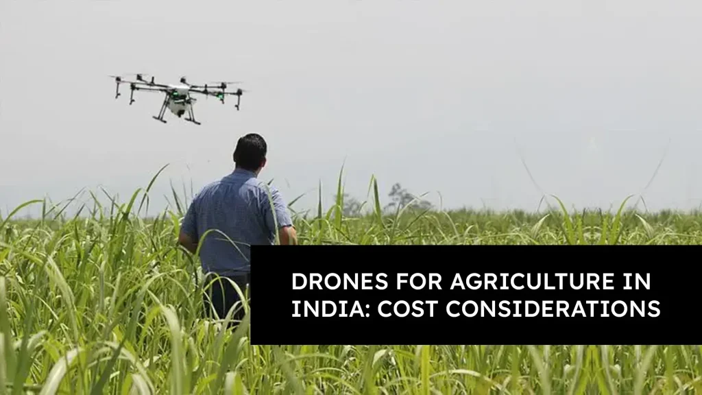 Drones for Agriculture in India: Cost Considerations Banner