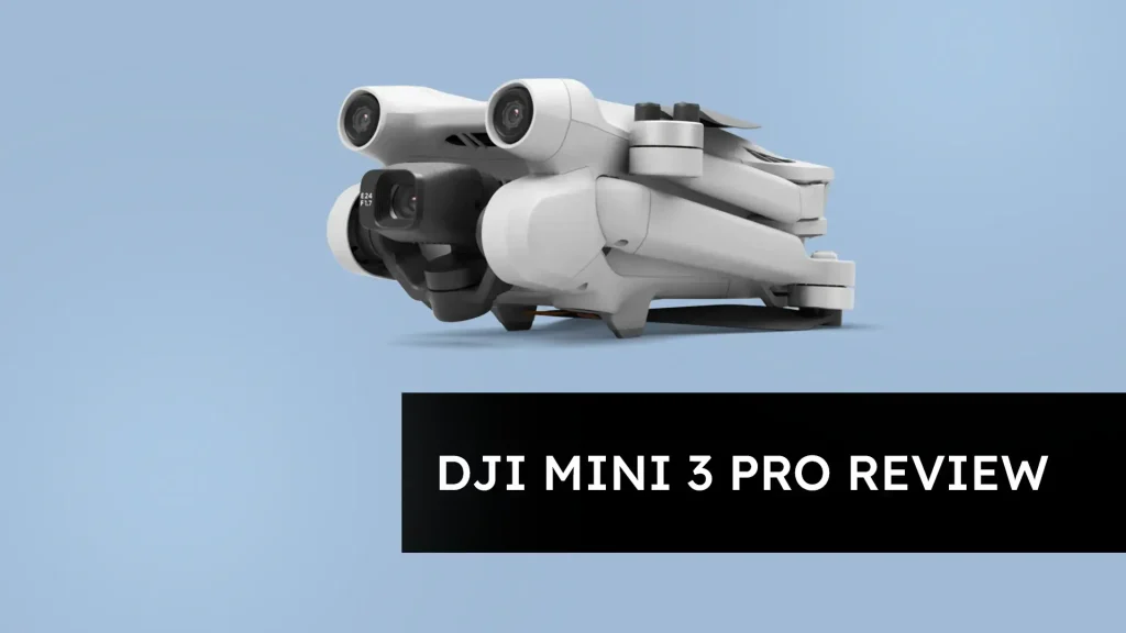 DJI Mini 3 Pro Review