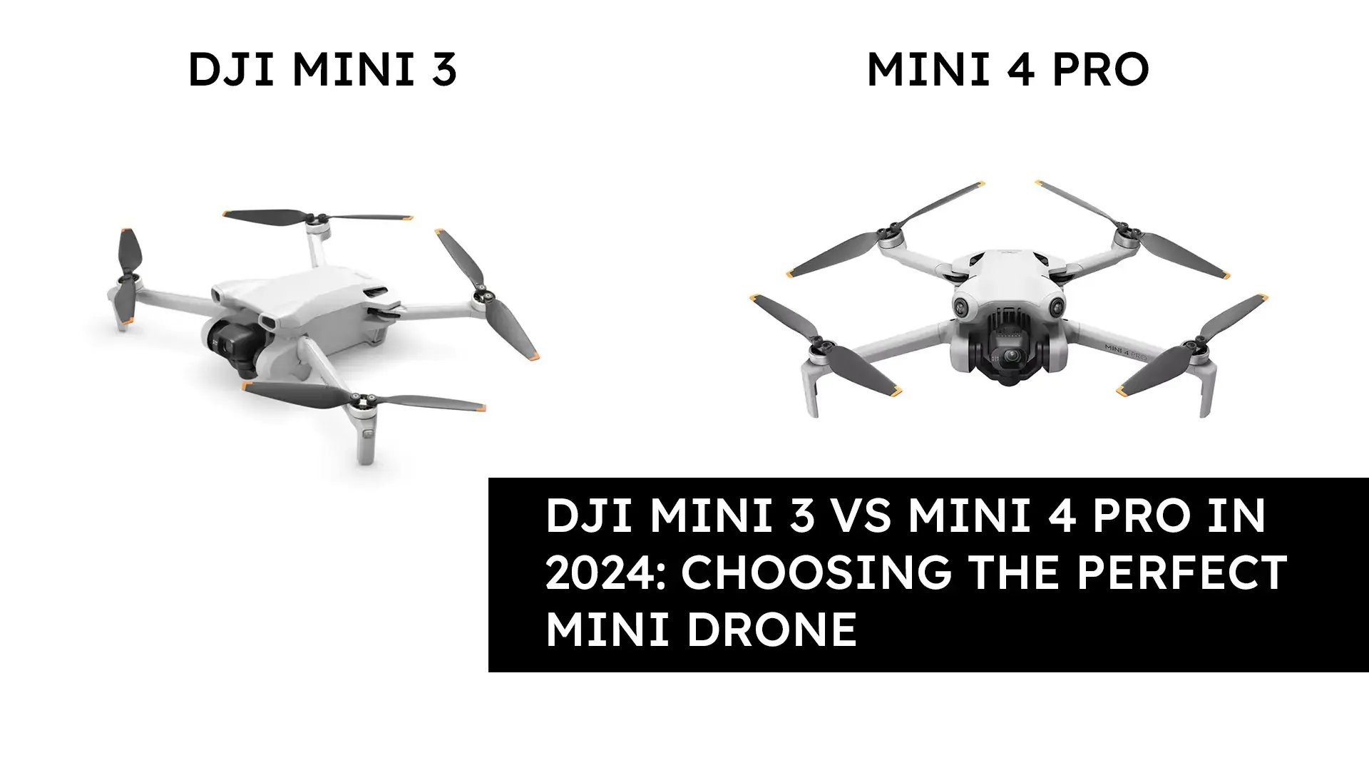 DJI Mini 3 vs Mini 4 Pro in 2024 Choosing the Perfect Mini Drone