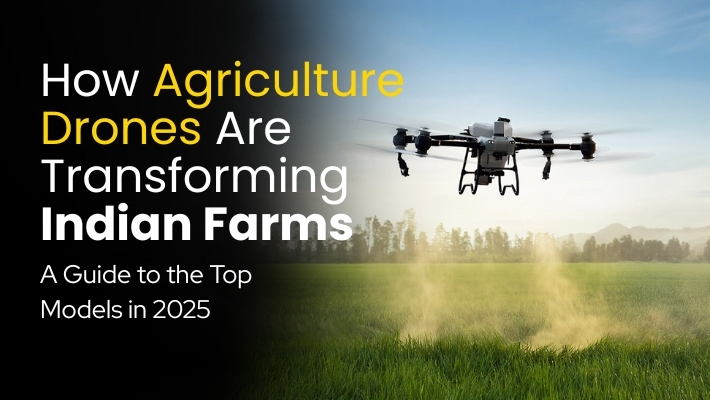How Agriculture Drones Are Transforming Indian Farms