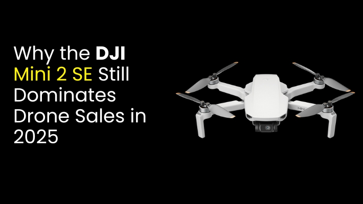 Why the DJI Mini 2 SE Still Dominates Drone Sales in 2025