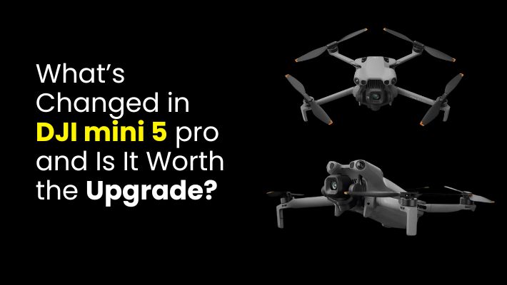 What’s Changed in DJI mini 5 pro and Is It Worth the Upgrade