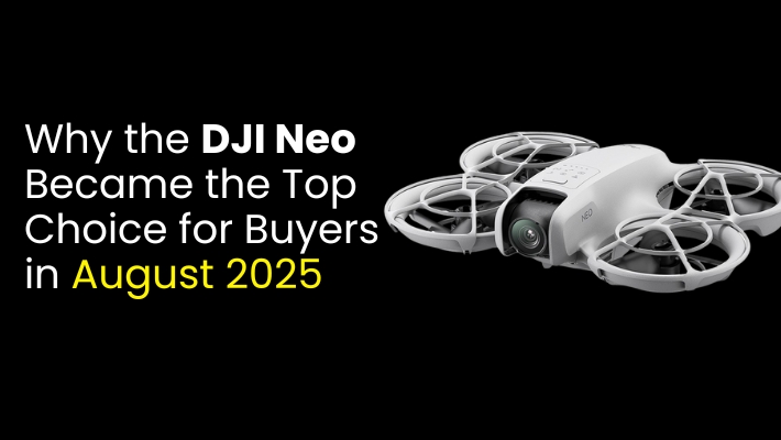 Why the DJI Neo Became the Top Choice for Buyers in August 2025